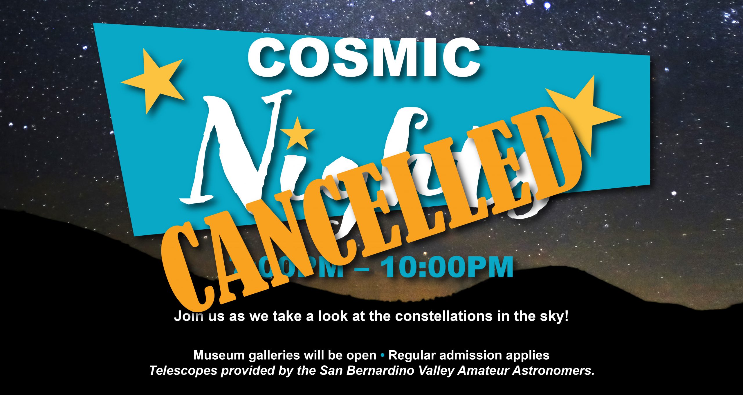 Cosmic Nights event, is cancelled.