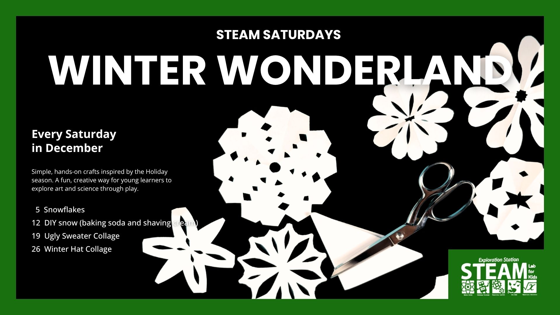 Steam Saturdays Winter Wonderland flyer with paper snowflake crafts, scissors, and December activities for kids including DIY snow and collages.