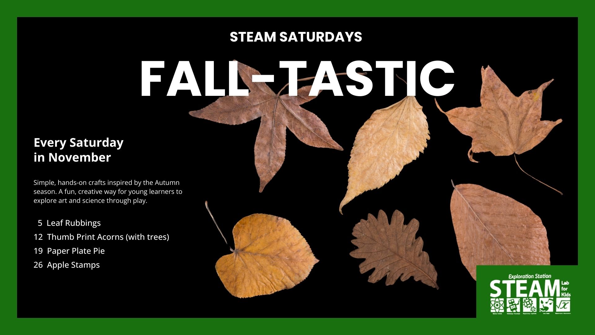 Steam Saturdays Fall-Tastic flyer featuring autumn leaves and November kids crafts including leaf rubbings, apple stamps, and paper pie art.