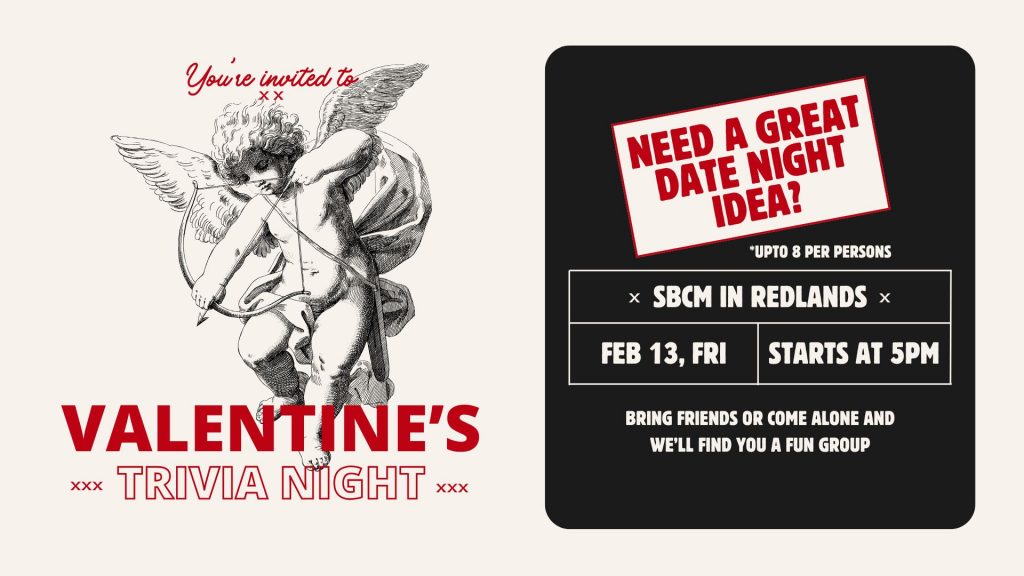 Promotional graphic for a Valentine's Trivia Night event. On the left side, a vintage-style illustration of Cupid aiming a bow and arrow is paired with red script text reading "You're invited to" and bold text below that says "Valentine's Trivia Night." On the right side, a black rounded rectangle contains white and red text asking, "Need a great date night idea?" followed by event details: "Up to 8 per persons," "SBCM in Redlands," "Feb 13, Fri," and "Starts at 5PM." The bottom of the black box reads, "Bring friends or come alone and we'll find you a fun group."