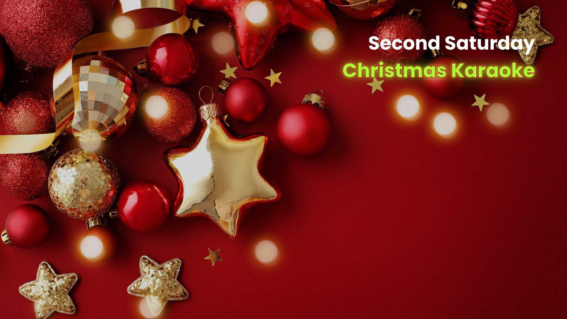 Red and gold Christmas ornaments, stars, and glowing lights with text advertising a “Second Saturday” Christmas karaoke event.